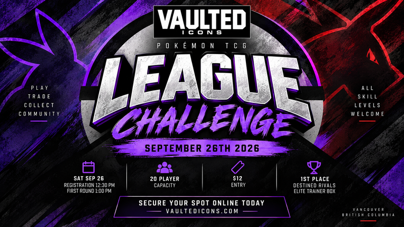 Pokemon TCG League Challenge Vancouver at Vaulted Icons September 26 2026